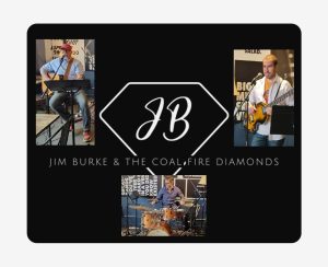 Jim Burke and the Coal Fired Diamonds
